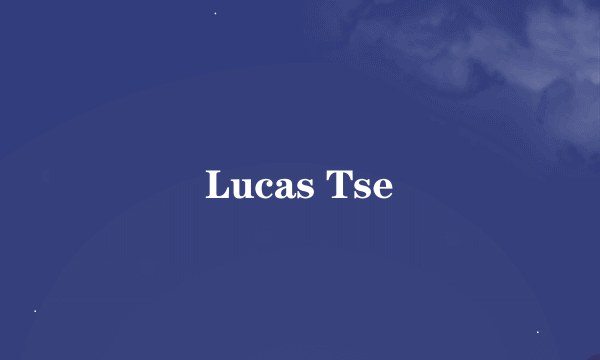 Lucas Tse