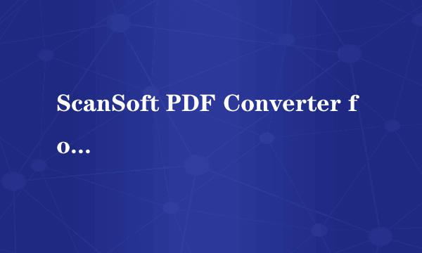 ScanSoft PDF Converter for Microsoft Word 是什么意思