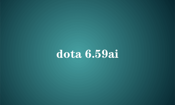 dota 6.59ai