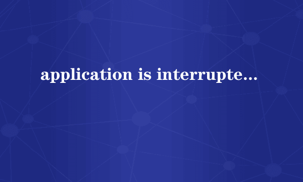 application is interrupted by external software